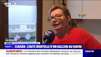 "Quand je suis arrivée au bout du balcon, le garde-fou était tombé, ainsi qu'une partie du volet": Une voisine de l'homme décédé au Havre après une chute causée par la tempête Ciaran témoigne sur BFMTV