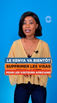 Le kenya va bientôt supprimer les visas pour les visiteurs africains