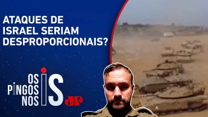Combatente da reserva do exército de Israel analisa incursão militar a Gaza