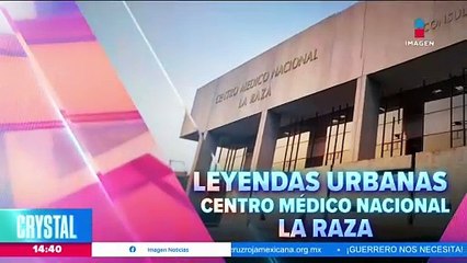 Médicos del Centro Médico La Raza cuentan sus experiencias paranormales