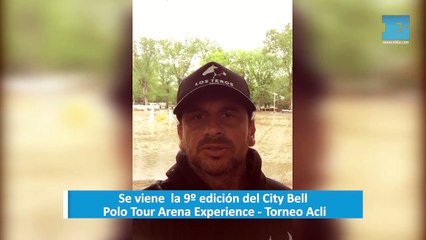 Se viene  la 9º edición del City Bell Polo Tour Arena Experience - Torneo Acli