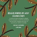 -Jacobo Shemaria Capuano- ¡En definitiva, las reglas de golf son muy variopintas! (Parte 2) (Creado por @JacoboShemariaCapuano)