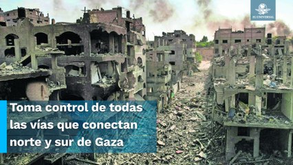 Israel completa cerco en Gaza y toma control de todas las vías; “será su maldición": Hamas