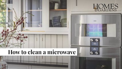 How To Clean A Microwave | Homes & Gardens