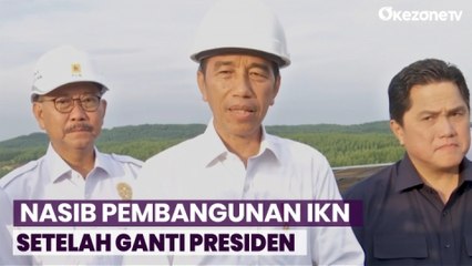 Nasib Pembangunan IKN setelah Ganti Presiden, Ini Kata Jokowi