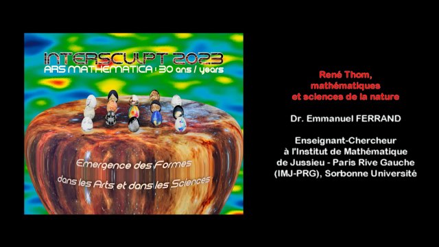 Dr. Emmanuel FERRAND - René Thom, mathématiques et sciences de la nature