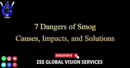 7 Dangers of Smog: Unveiling the Threats to Our Health and Environment