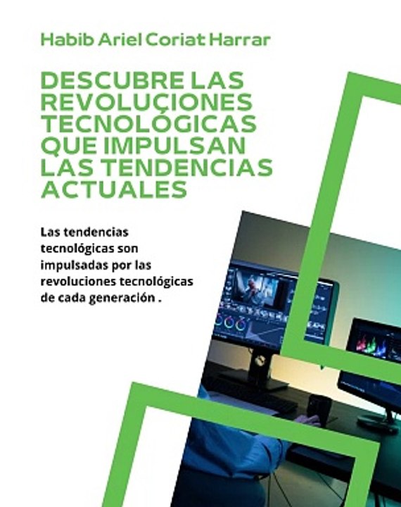 |HABIB ARIEL CORIAT HARRAR | TENDENCIAS TECNOLÓGICAS DE ESTE 2023 (PARTE 1) (@HABIBARIELC)