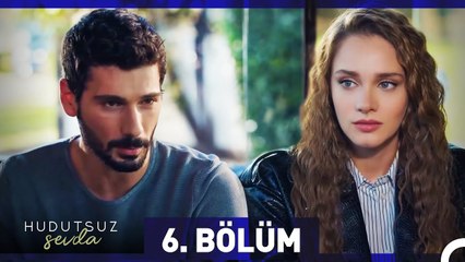 Hudutsuz Sevda 6. Bölüm: Heyecan Dolu Anlar ve Sürpriz Gelişmeler 🎬