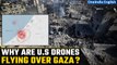 Israel-Hamas War: US surveillance drones flying over Gaza Strip to help in  hostage rescue| Oneindia