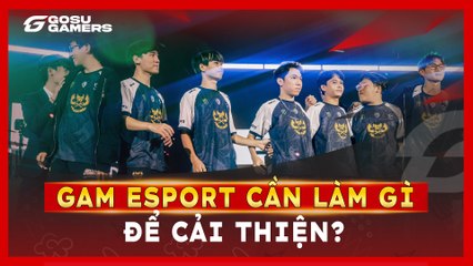 GAM Esports cần làm gì để có thể cải thiện thành tích quốc tế?