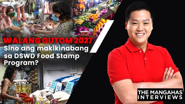 Walang Gutom 2027 - Sino ang makikinabang sa DSWD Food Stamp Program? | The Mangahas Interviews