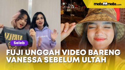 Fuji Unggah Video Joget Bareng Vanessa Angel Sebelum Ultah : Kakak, Aku Sudah Bukan Bocil Lagi