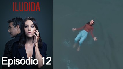 Iludida - Episódio 12 (Dublagem em Português)