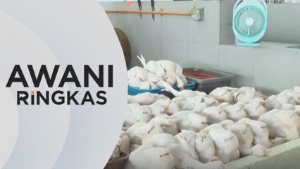 AWANI Ringkas: Purata harga ayam nasional RM8.51 sekilogram