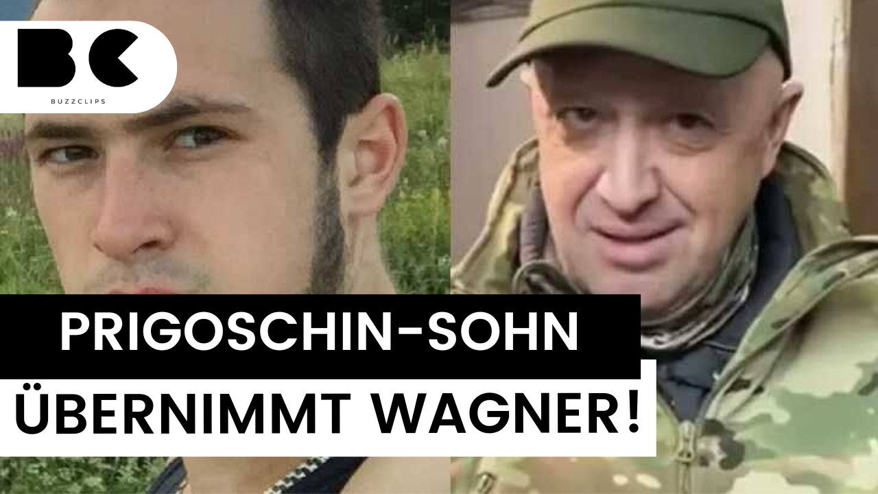 Prigoschins Sohn übernimmt Söldnergruppe Wagner