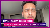 Elvish Yadav Denies Involvement In Rave Party With Snake Venom, Says ‘Don’t Spoil My Name’
