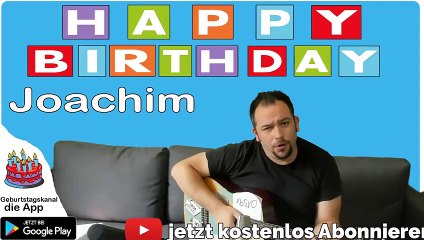 Happy Birthday, Joachim! Geburtstagsgrüße an Joachim