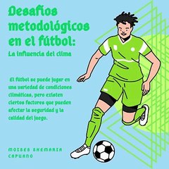 Moises Shemaria Capuano| Desafíos metodológicos en el fútbol (parte 1)