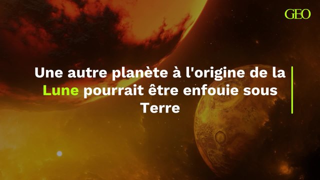 Une autre planète à l'origine de la Lune pourrait être enfouie sous Terre