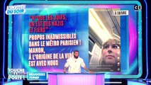 Des propos inadmissibles filmés dans le métro parisien !