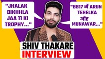 Shiv Thakare Interview: Jhalak Dikhhla Jaa 11 के बारे में की बात, BB17 में Munawar, Tv Stars पर बोले