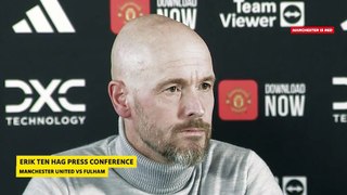 Man Utd vs Fulham | Ten Hag Press Conference - 'My Philosophy is United Way'