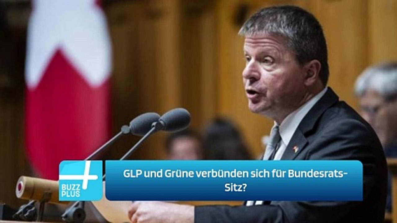 GLP und Grüne verbünden sich für Bundesrats-Sitz?