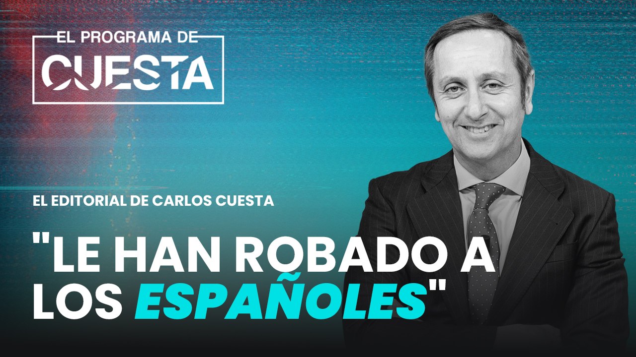 Carlos Cuesta destroza al Gobierno: "Le han robado a todos los españoles"