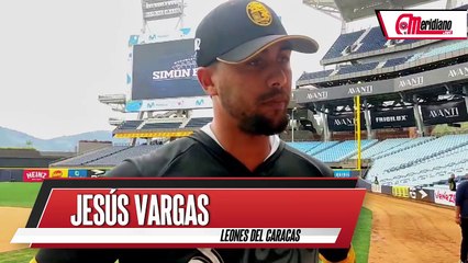 LVBP: Jesús Vargas: "Ya estoy preparado para competir"