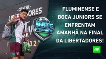 Fluminense e Boca DECIDEM a Libertadores AMANHÃ; Palmeiras pode ALCANÇAR o Botafogo! | BATE PRONTO