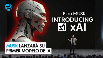 Startup xAI de Elon Musk lanzará su primer modelo de Inteligencia Artificial