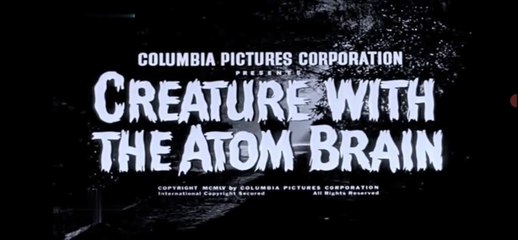 Creature With The Atom Brain - Banditi Atomici [ITA] 1955