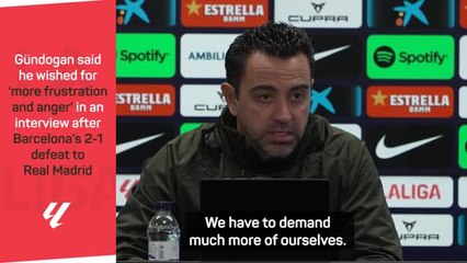 Xavi 'does not see any controversy' with Gundogan's Clasico rant