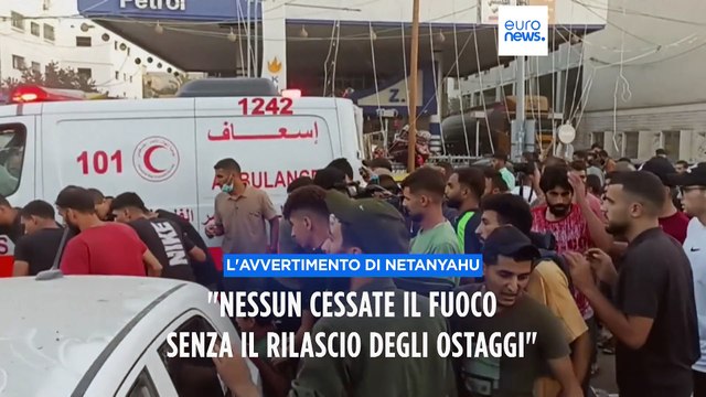 Netanyahu: Nessun cessate il fuoco senza il rilascio degli ostaggi . Gaza accerchiata e assediata