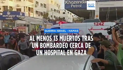 Al menos 13 personas mueren en un bombardeo israelí cerca del hospital de Shifa en Gaza