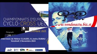 Cyclisme/Cyclo-cross: Championnats D'Europe 2023 à Pontchâteau - Hélène CLAUZEL & Joshua DUBAU,03/11
