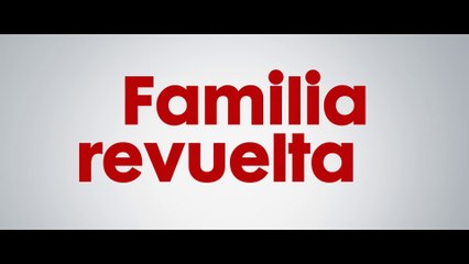 FAMILIA REVUELTA (2023) Trailer - SPANISH
