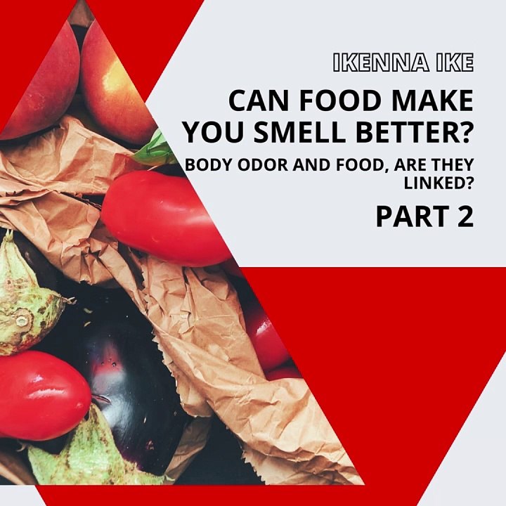 | IKENNA IKE | CAN FOOD MAKE YOU SMELL BETTER? PARSLEY AND CINNAMON (PART 2) (@IKENNAIKE)