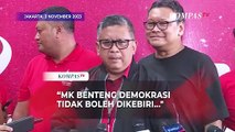 Kata Sekjen PDIP Hasto Jelang Putusan MKMK Terkait Dugaan Pelanggaran Etik Anwar Usman dkk
