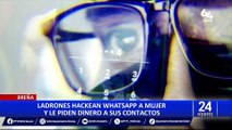 Breña: estafadores hackean WhatsApp de mujer y solicitan dinero a sus contactos