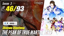 【Zhen Wu Dianfeng】 S2 Ep. 46 (86) - The Peak of True Martial Arts | 1080P