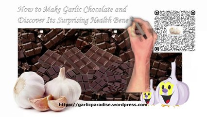 GARLIC PARADISE: How to Make Garlic Chocolate at Home and Discover Its Surprising Health Benefits.