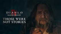 Those Were Not Stories. Tráiler de Diablo 4 - Temporada de la Sangre