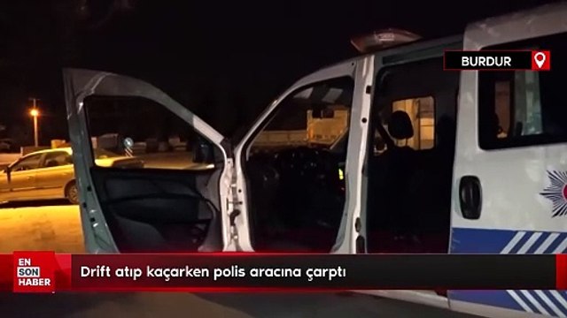 Burdur'da drift atıp kaçarken polis aracına çarptı
