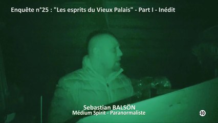 Extrait de l'enquête 25 : "Les esprits du Vieux Palais" - Part I - Inédit - Sebastian