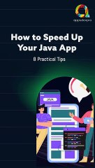 How To Enhance Java App Speed - 8 simple tips