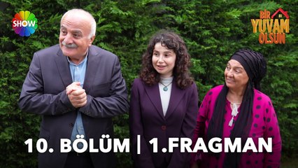 Bir Yuvam Olsun 10. Bölüm Fragmanı