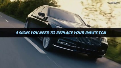 5 Signs You Need To Replace Your BMW's TCM