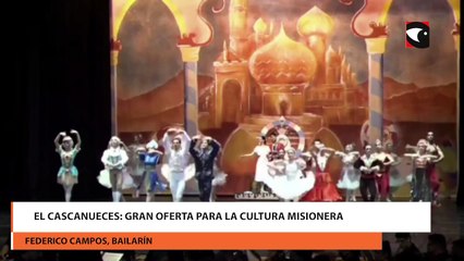 El Cascanueces: gran oferta para la cultura misionera